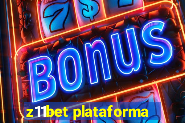 z11bet plataforma